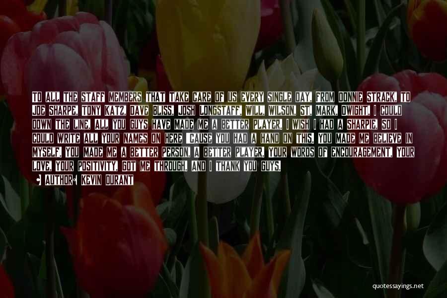 Kevin Durant Quotes: To All The Staff Members That Take Care Of Us Every Single Day, From Donnie Strack, To Joe Sharpe, Tony