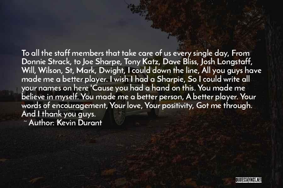 Kevin Durant Quotes: To All The Staff Members That Take Care Of Us Every Single Day, From Donnie Strack, To Joe Sharpe, Tony