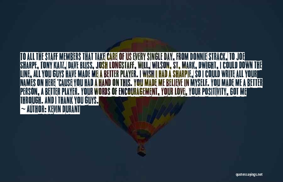 Kevin Durant Quotes: To All The Staff Members That Take Care Of Us Every Single Day, From Donnie Strack, To Joe Sharpe, Tony