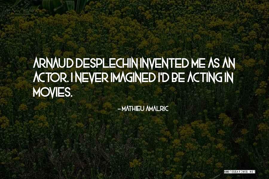 1980 Love Quotes By Mathieu Amalric 1980 Love Quotes By Mathieu Amalric