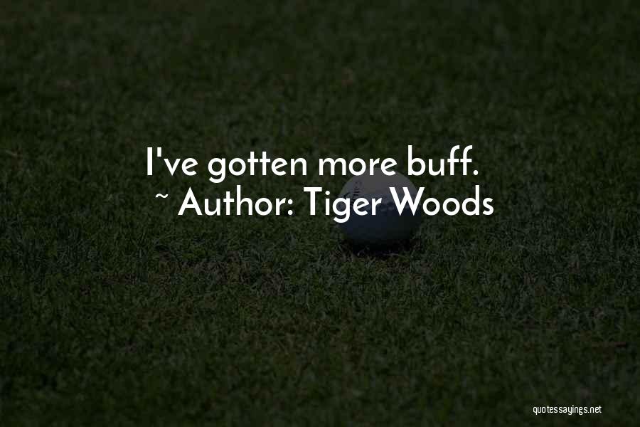 Tiger Woods Quotes: I've Gotten More Buff.