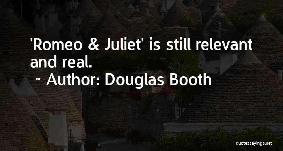 Douglas Booth Quotes: 'romeo & Juliet' Is Still Relevant And Real.