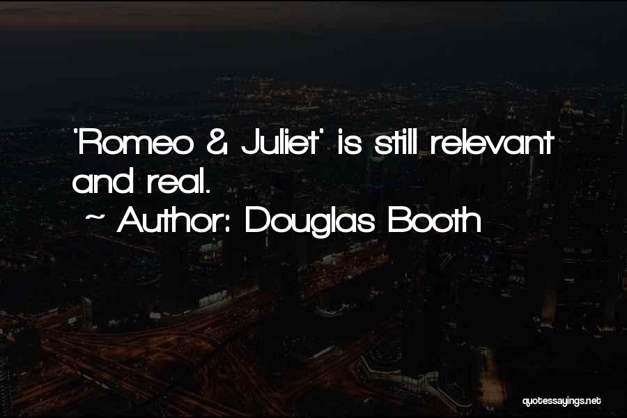 Douglas Booth Quotes: 'romeo & Juliet' Is Still Relevant And Real.