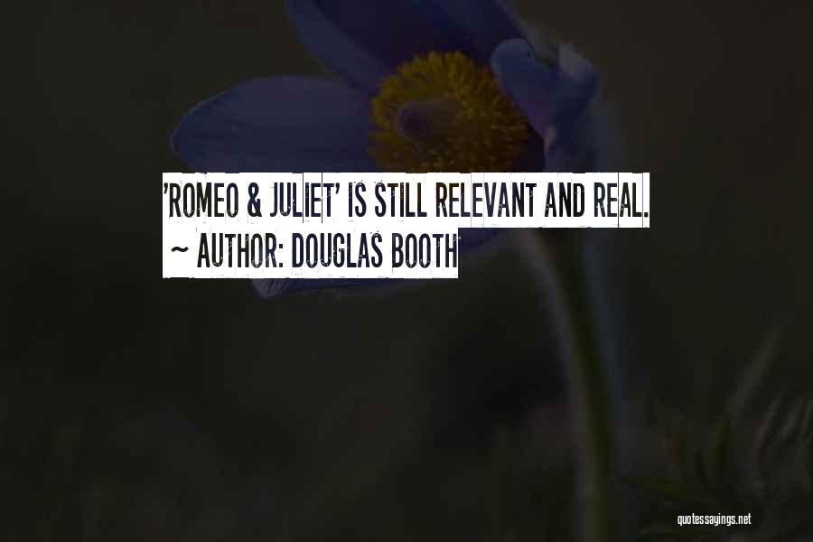 Douglas Booth Quotes: 'romeo & Juliet' Is Still Relevant And Real.