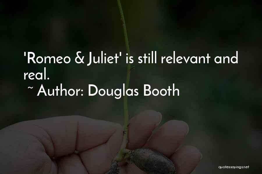 Douglas Booth Quotes: 'romeo & Juliet' Is Still Relevant And Real.