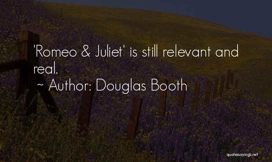 Douglas Booth Quotes: 'romeo & Juliet' Is Still Relevant And Real.