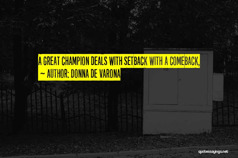 Donna De Varona Quotes: A Great Champion Deals With Setback With A Comeback,