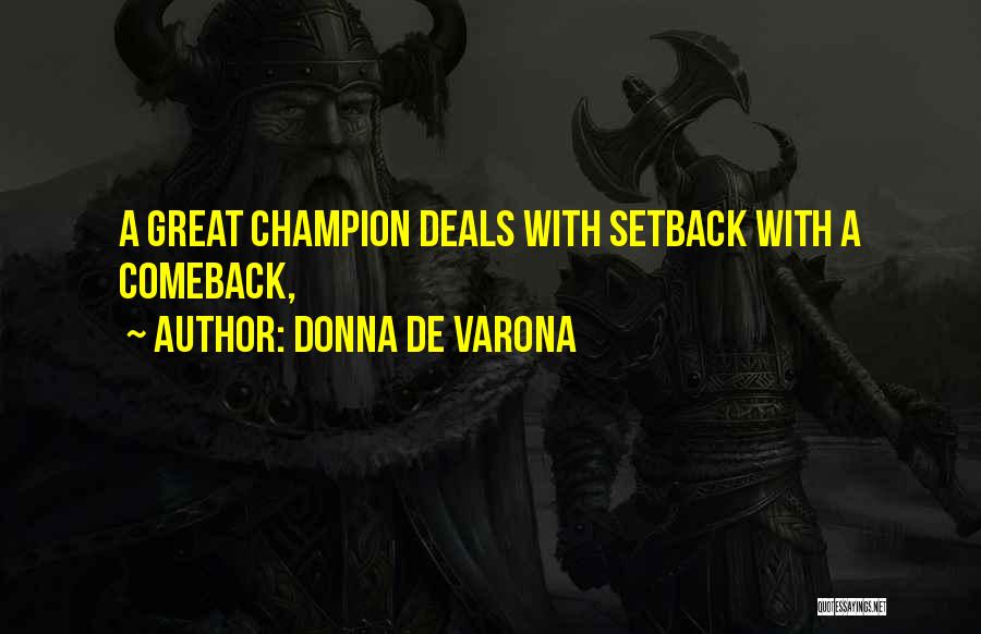 Donna De Varona Quotes: A Great Champion Deals With Setback With A Comeback,