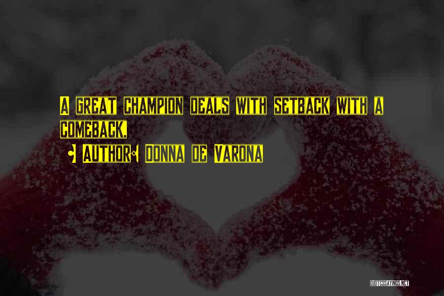 Donna De Varona Quotes: A Great Champion Deals With Setback With A Comeback,