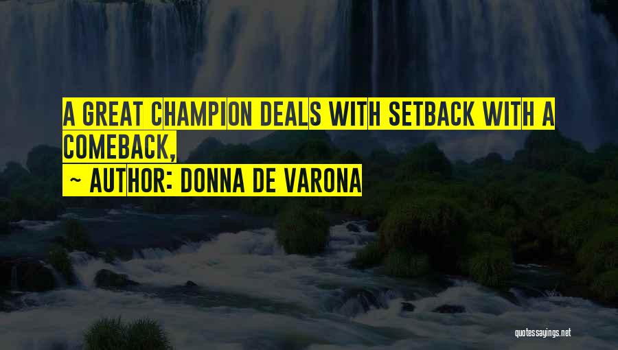 Donna De Varona Quotes: A Great Champion Deals With Setback With A Comeback,