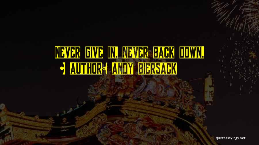 Andy Biersack Quotes: Never Give In, Never Back Down.