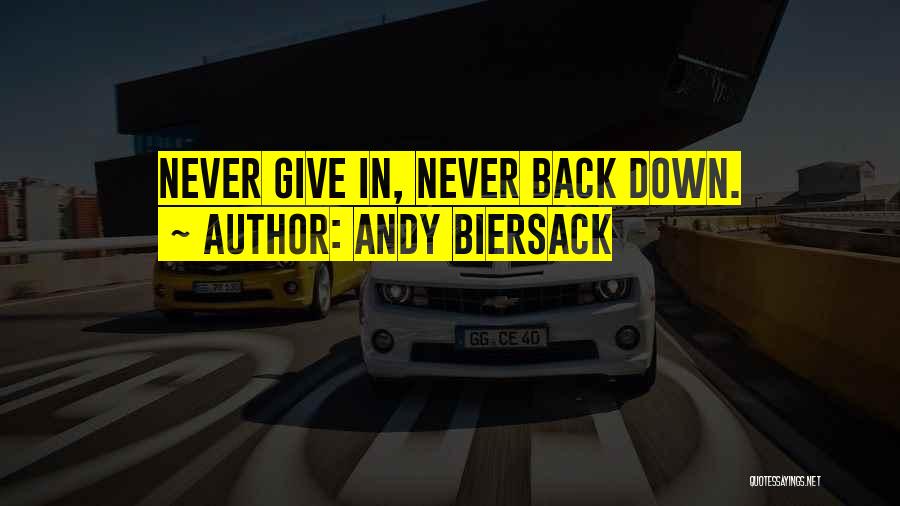 Andy Biersack Quotes: Never Give In, Never Back Down.