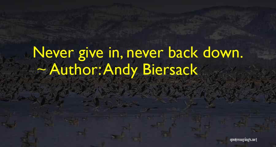 Andy Biersack Quotes: Never Give In, Never Back Down.
