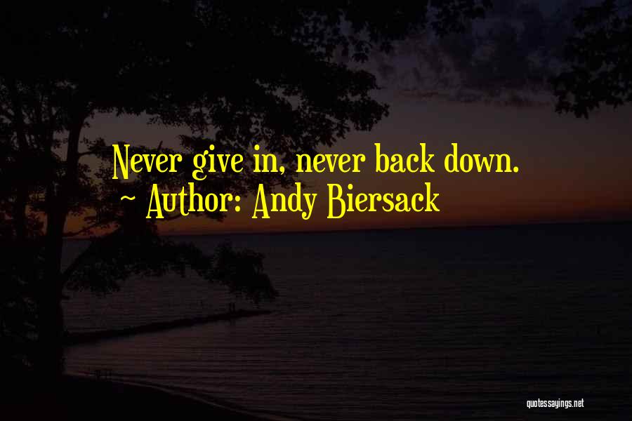 Andy Biersack Quotes: Never Give In, Never Back Down.