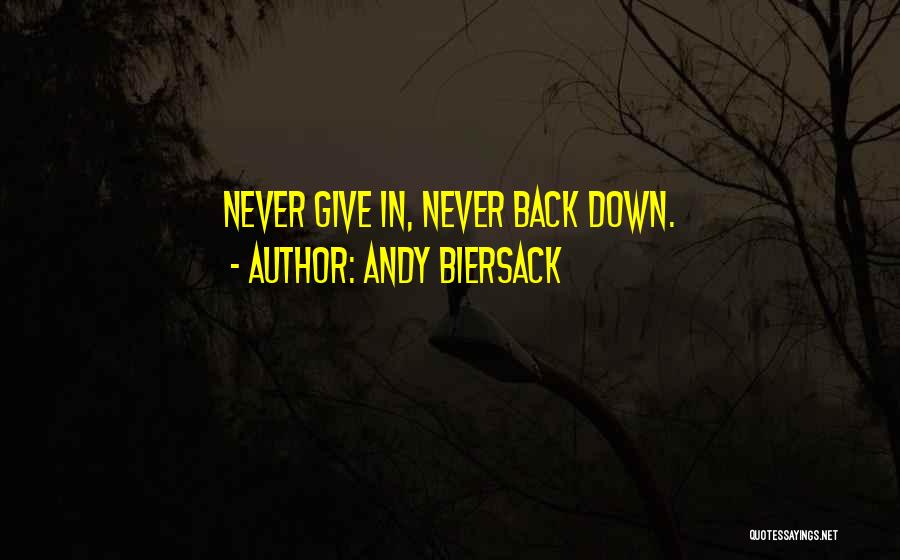 Andy Biersack Quotes: Never Give In, Never Back Down.