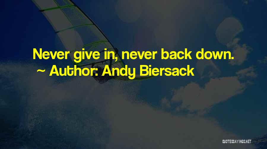 Andy Biersack Quotes: Never Give In, Never Back Down.