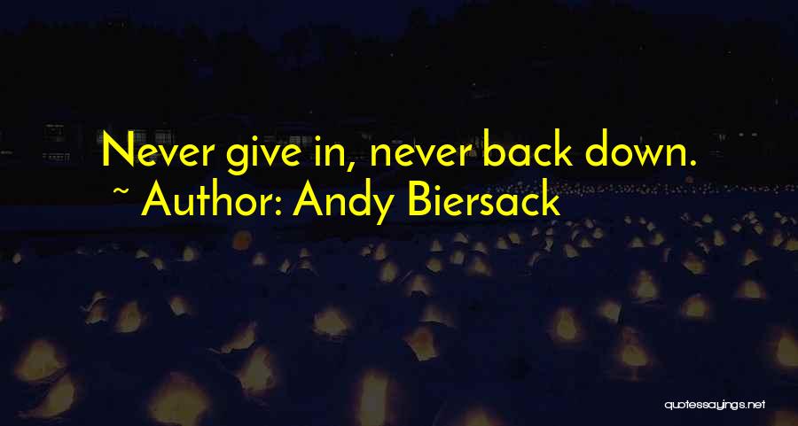 Andy Biersack Quotes: Never Give In, Never Back Down.