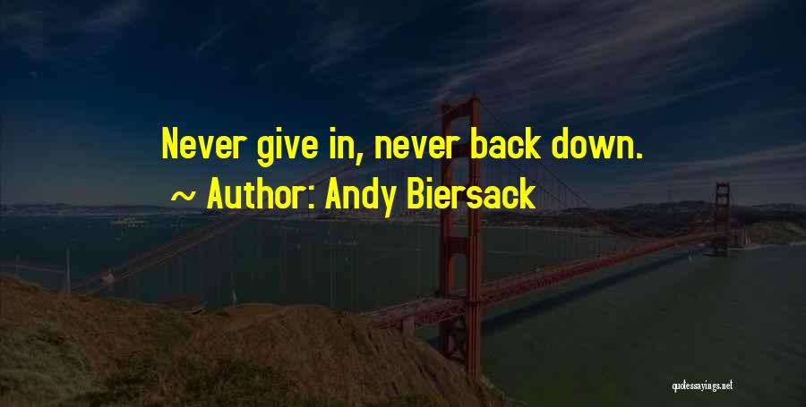 Andy Biersack Quotes: Never Give In, Never Back Down.