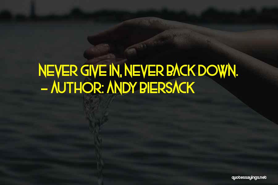 Andy Biersack Quotes: Never Give In, Never Back Down.