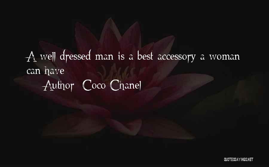 Coco Chanel Quotes: A Well Dressed Man Is A Best Accessory A Woman Can Have