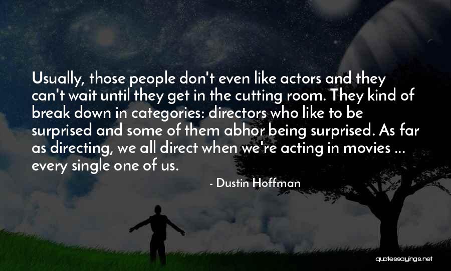 1984 Contrasting Quotes By Dustin Hoffman 1984 Contrasting Quotes By Dustin Hoffman