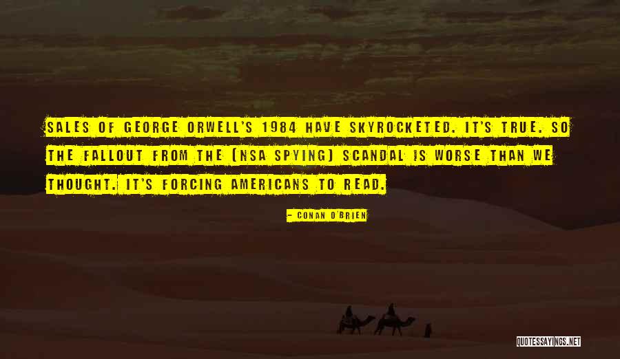 1984 Orwell Quotes By Conan O'Brien 1984 Orwell Quotes By Conan O'Brien