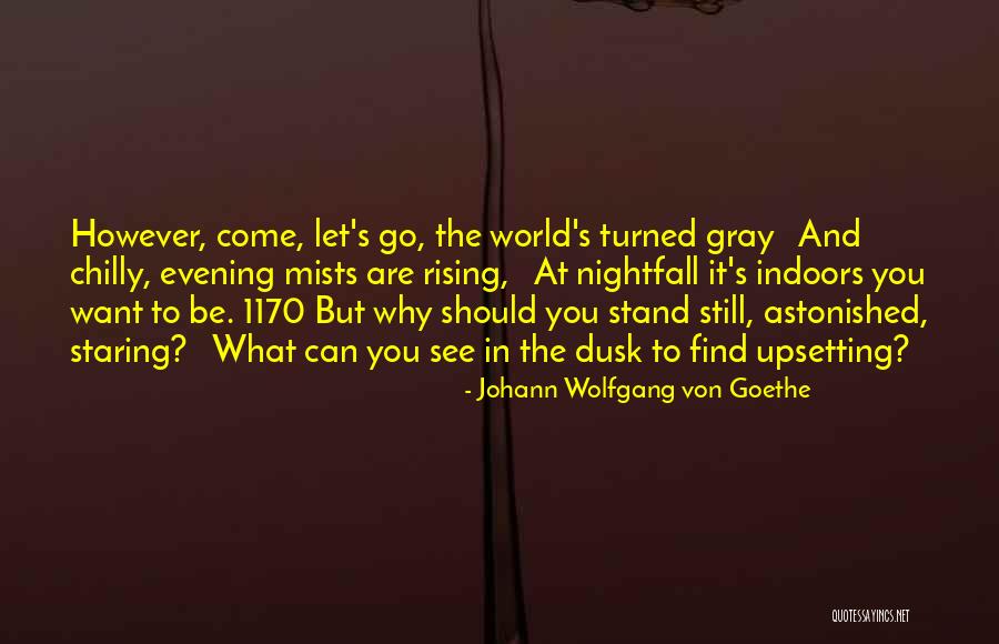 1984 Winston Quotes By Johann Wolfgang Von Goethe 1984 Winston Quotes By Johann Wolfgang Von Goethe