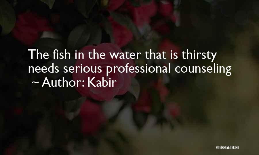 Kabir Quotes: The Fish In The Water That Is Thirsty Needs Serious Professional Counseling