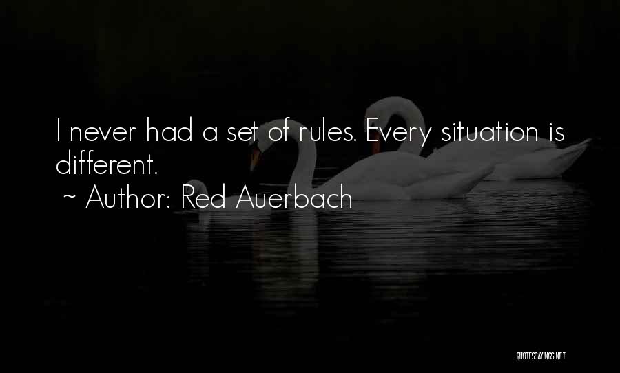 Red Auerbach Quotes: I Never Had A Set Of Rules. Every Situation Is Different.