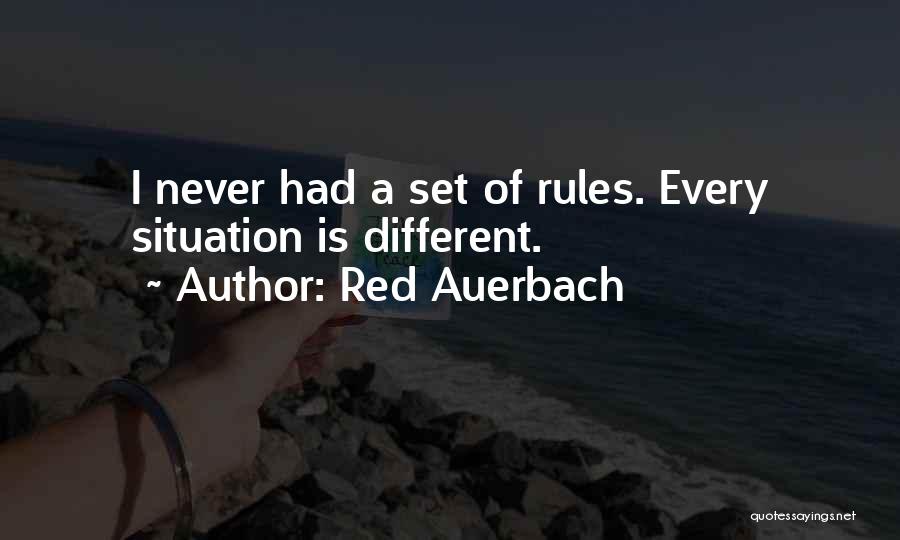 Red Auerbach Quotes: I Never Had A Set Of Rules. Every Situation Is Different.