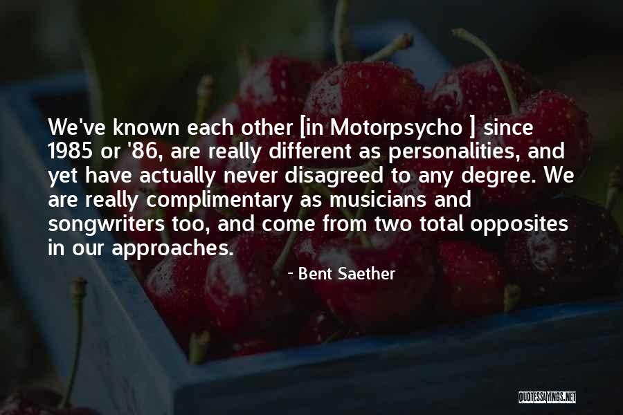 1985 Quotes By Bent Saether 1985 Quotes By Bent Saether
