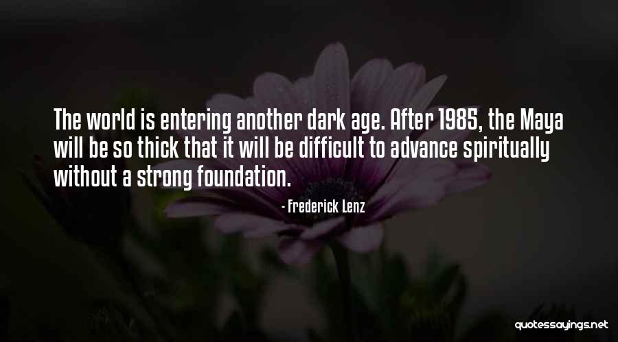 1985 Quotes By Frederick Lenz 1985 Quotes By Frederick Lenz