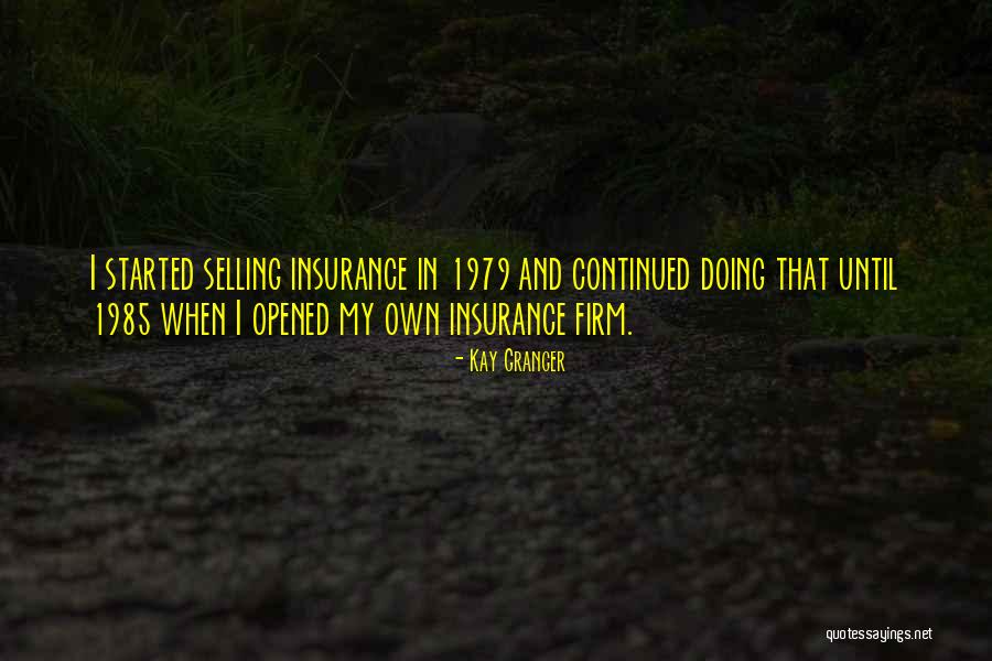 1985 Quotes By Kay Granger 1985 Quotes By Kay Granger