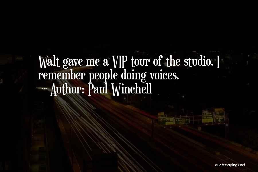 Paul Winchell Quotes: Walt Gave Me A Vip Tour Of The Studio. I Remember People Doing Voices.