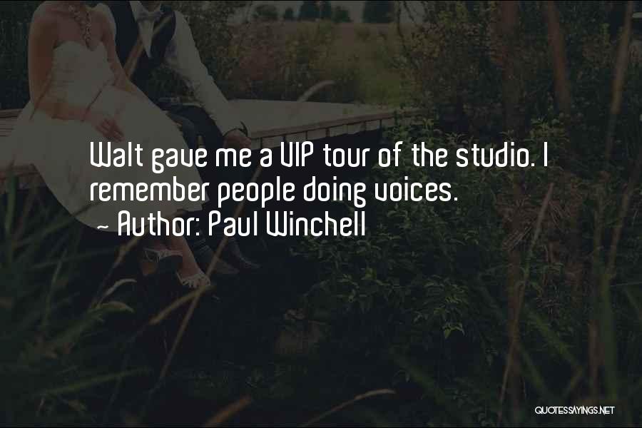 Paul Winchell Quotes: Walt Gave Me A Vip Tour Of The Studio. I Remember People Doing Voices.