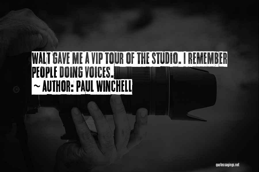 Paul Winchell Quotes: Walt Gave Me A Vip Tour Of The Studio. I Remember People Doing Voices.