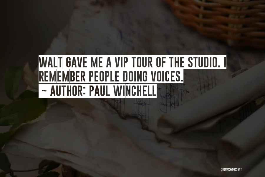 Paul Winchell Quotes: Walt Gave Me A Vip Tour Of The Studio. I Remember People Doing Voices.