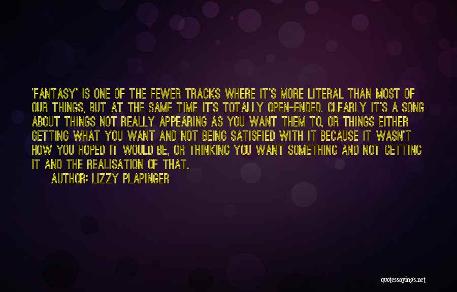 Lizzy Plapinger Quotes: 'fantasy' Is One Of The Fewer Tracks Where It's More Literal Than Most Of Our Things, But At The Same