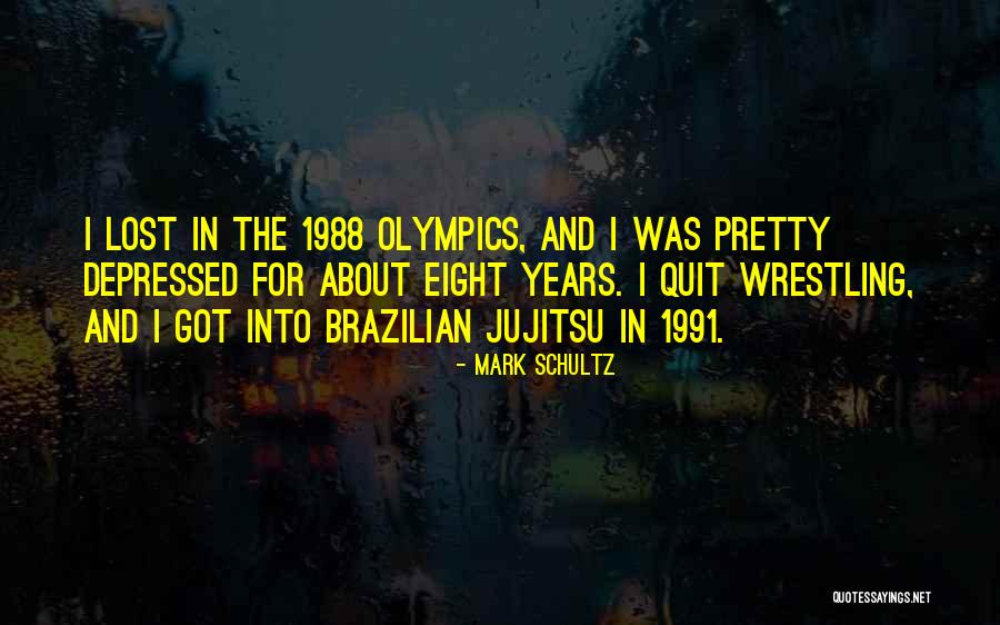 1988 Olympics Quotes By Mark Schultz 1988 Olympics Quotes By Mark Schultz