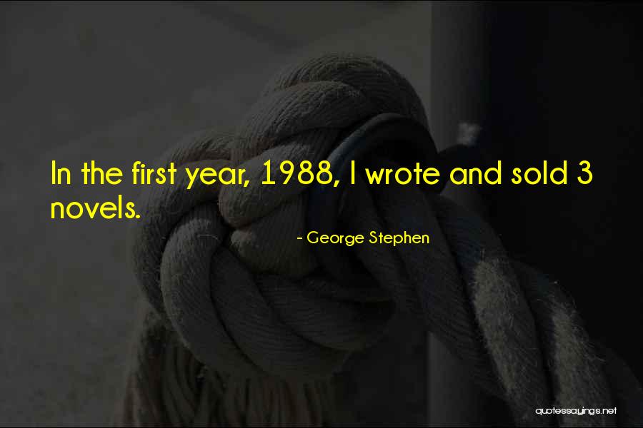 1988 Quotes By George Stephen