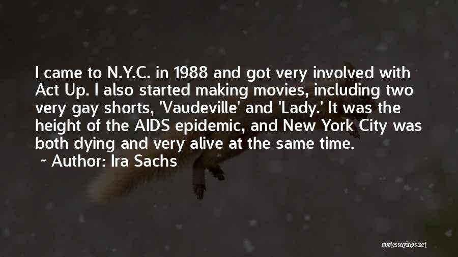 1988 Quotes By Ira Sachs