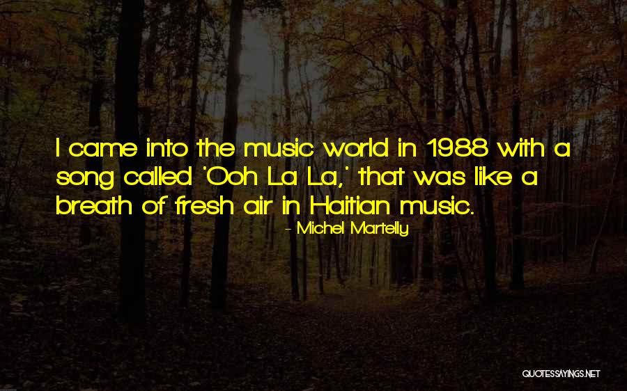 1988 Quotes By Michel Martelly