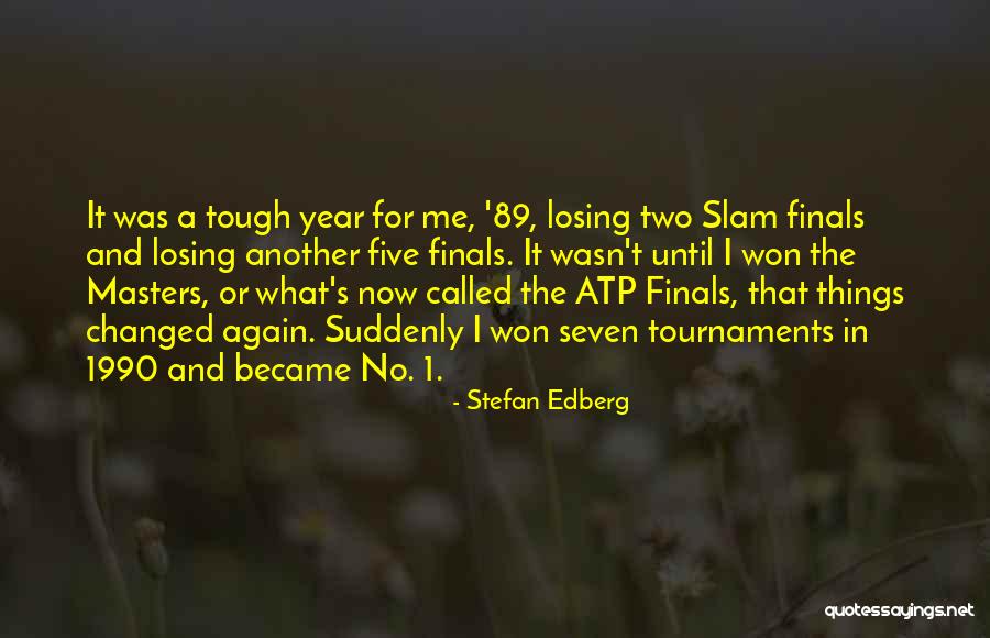 1990 Quotes By Stefan Edberg 1990 Quotes By Stefan Edberg
