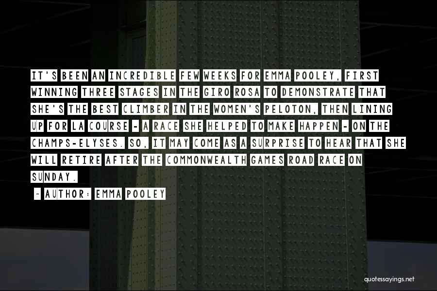 Emma Pooley Quotes: It's Been An Incredible Few Weeks For Emma Pooley, First Winning Three Stages In The Giro Rosa To Demonstrate That
