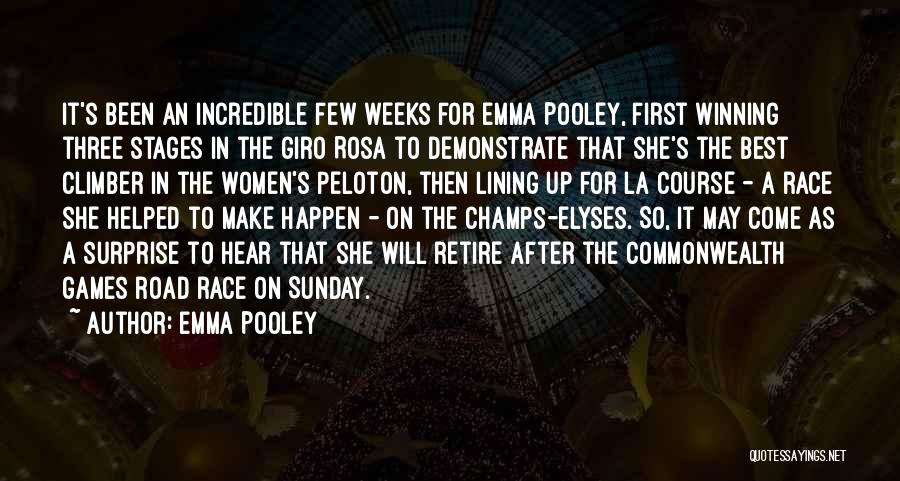 Emma Pooley Quotes: It's Been An Incredible Few Weeks For Emma Pooley, First Winning Three Stages In The Giro Rosa To Demonstrate That