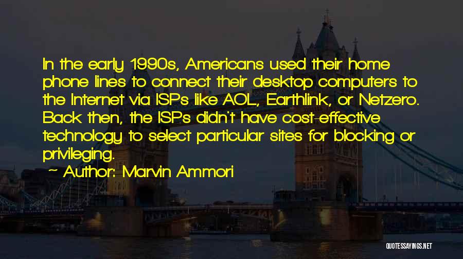 1990s Technology Quotes By Marvin Ammori