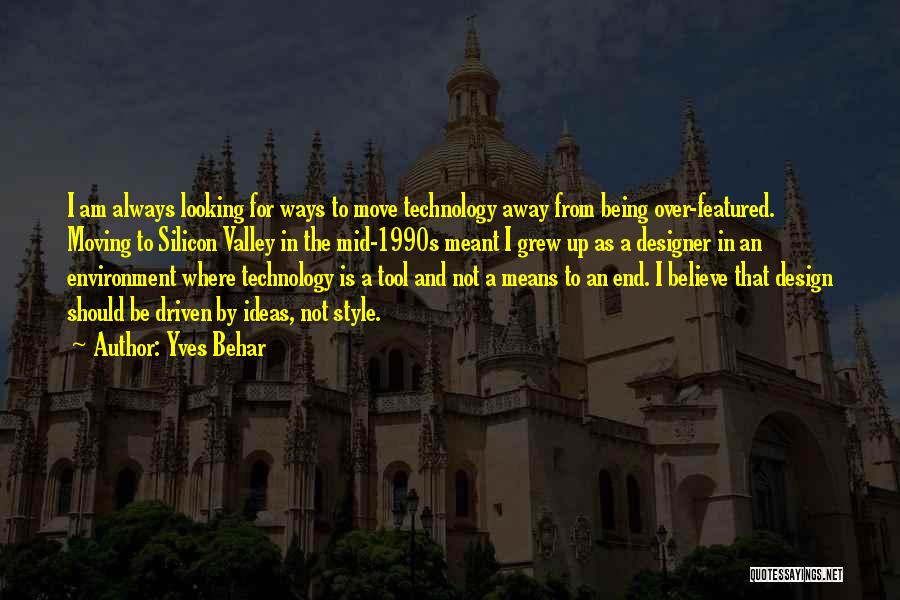 1990s Technology Quotes By Yves Behar