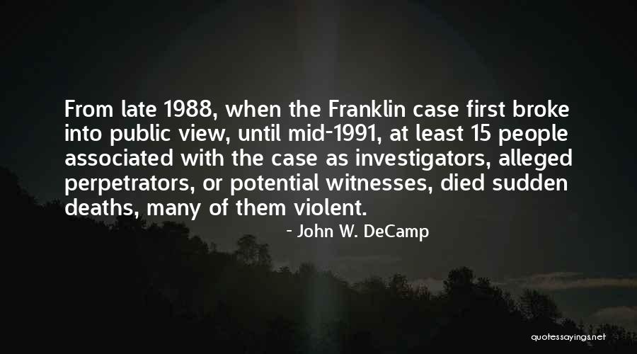 1991 Quotes By John W. DeCamp 1991 Quotes By John W. DeCamp