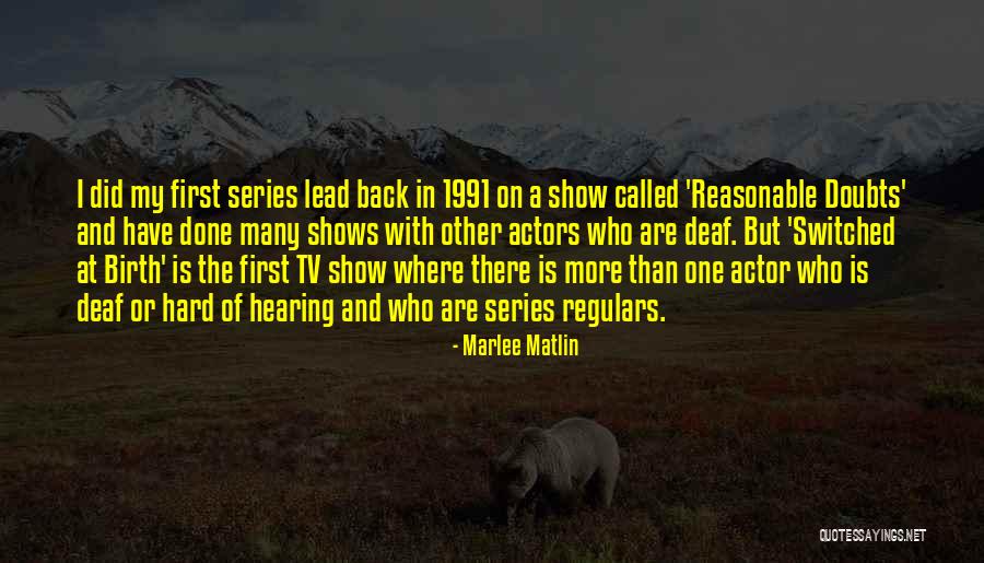 1991 Quotes By Marlee Matlin 1991 Quotes By Marlee Matlin