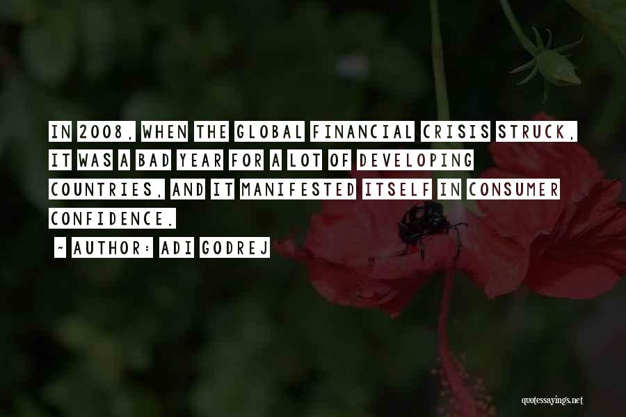 Adi Godrej Quotes: In 2008, When The Global Financial Crisis Struck, It Was A Bad Year For A Lot Of Developing Countries, And
